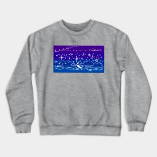 Dream of a Sky Full of Stars Crewneck Sweatshirt